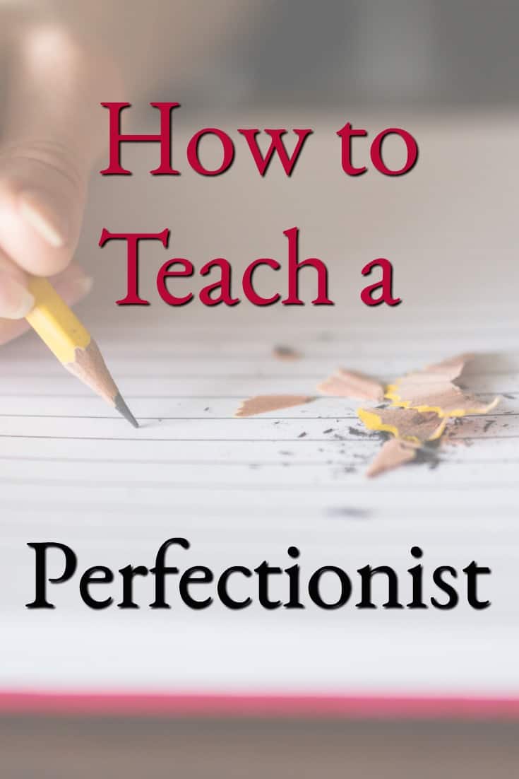 How To Teach A Perfectionist