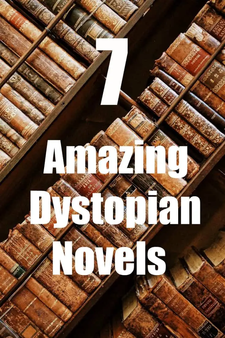 7 Amazing Dystopian Novels You Don't Want to Miss Out ON!! Are you looking for a dystopian book? Don't miss these! #books #amazingbooks #reading #dystopian #read #homeschool #education 
