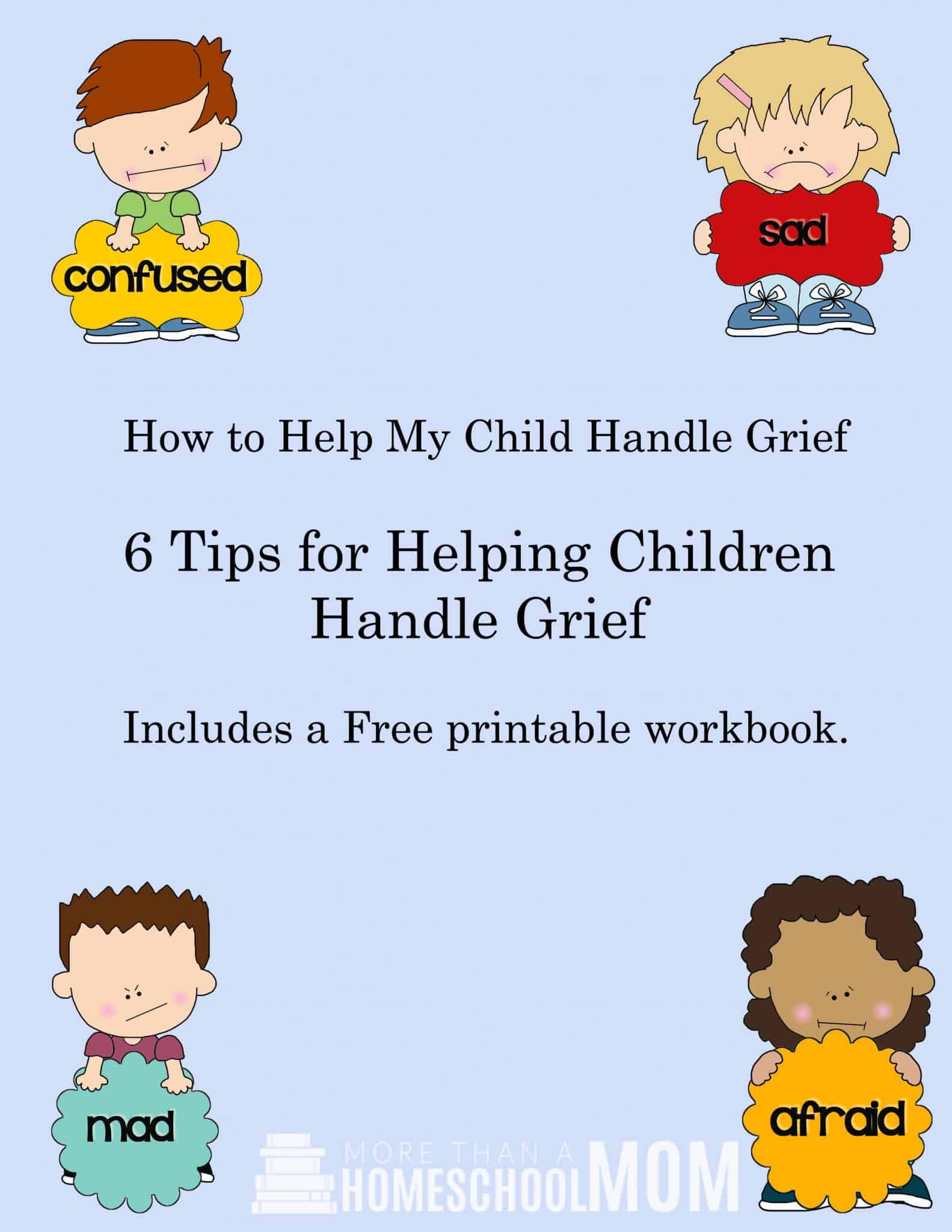 How To Help My Child Handle Grief Free Printable Grief Pack