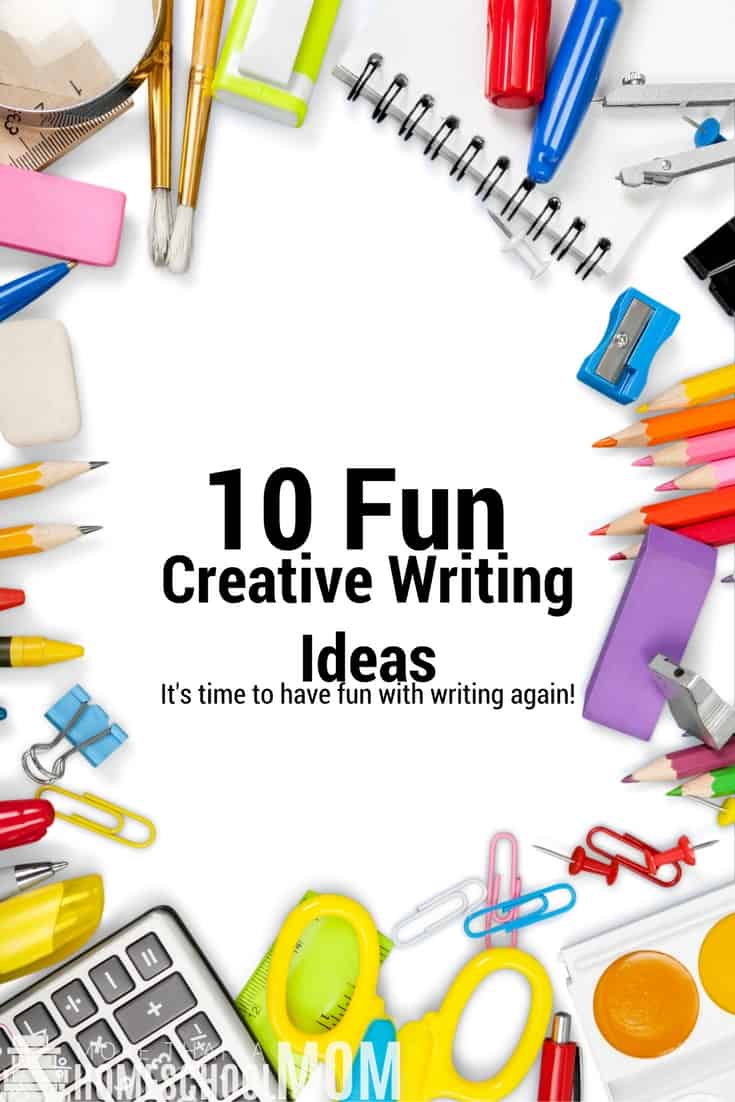 10 Fun Creative Writing Ideas - #homeschool #education #edchat #creativewriting #writing #teach