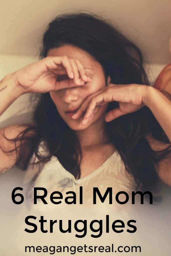 6 Real Mom Struggles