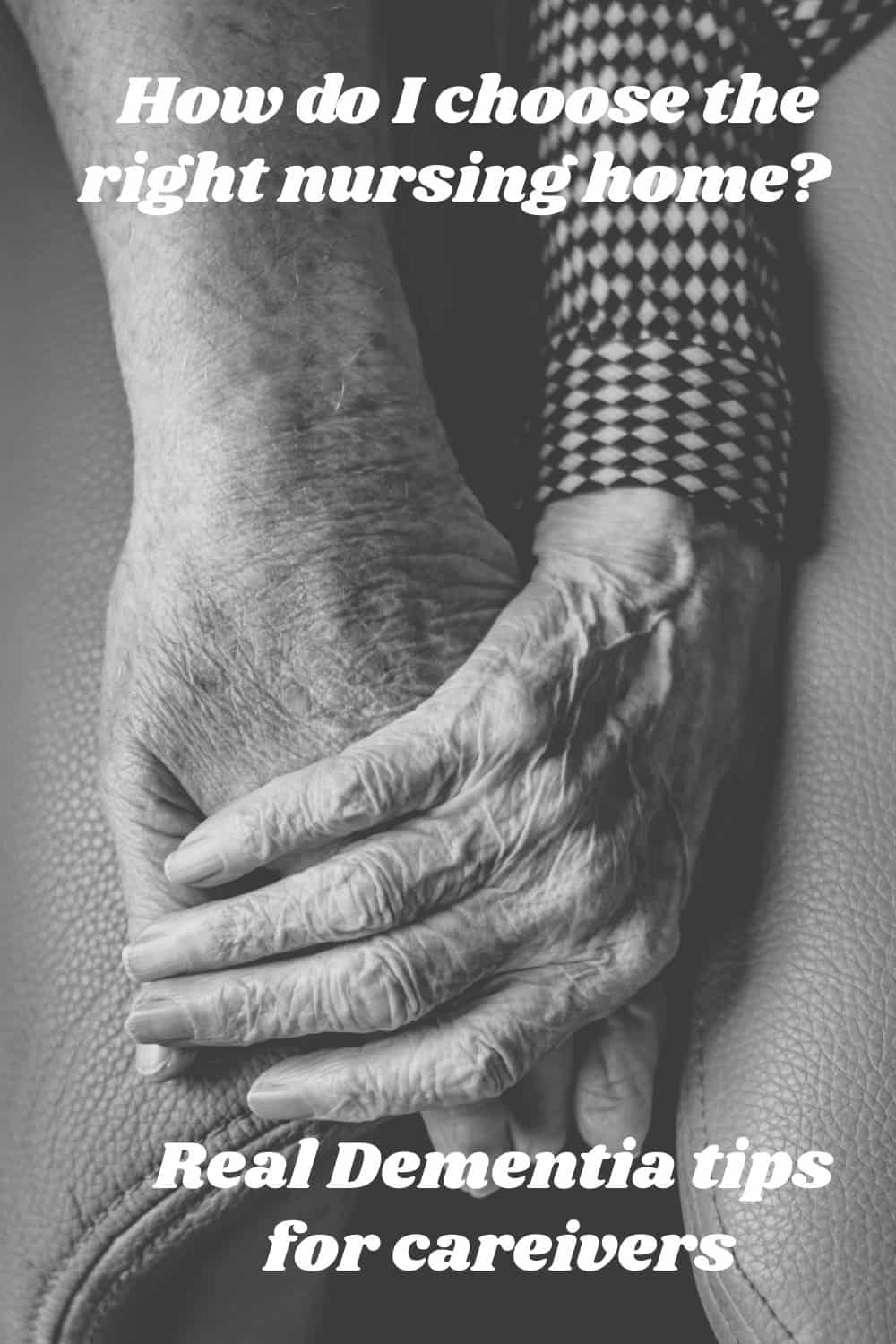 How do I choose the right nursing home? Dementia Care tips for caregivers