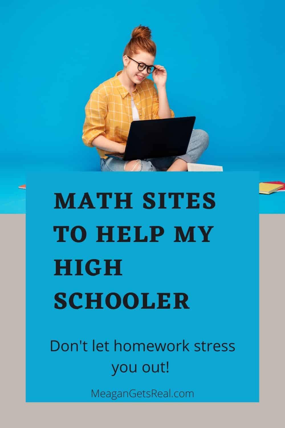 Math Sites to help my high schooler with homework