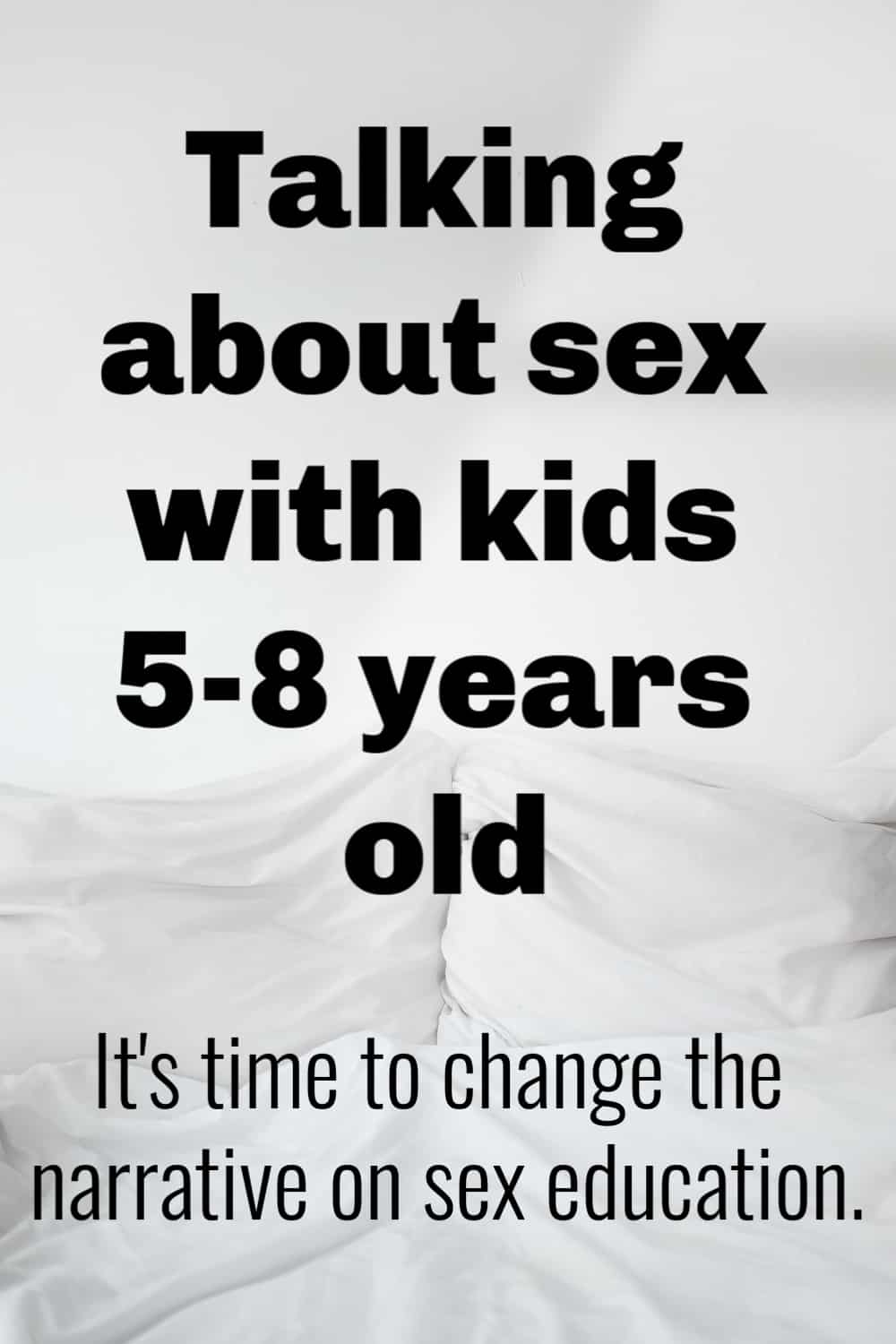 Should moms teach sex education to a child 5-8 years old? Find out what conversations are right on time for children at this age. 