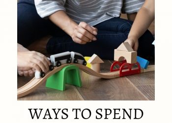 Ways to Spend Quality Time With Your Child